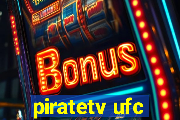 piratetv ufc